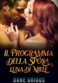 Dane Griggs - Salvare Ceraste Vol. 4. Il Programma della Sposa. Luna di Miele (2025)