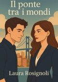 Laura Rosignoli – Il ponte tra i mondi (2025)