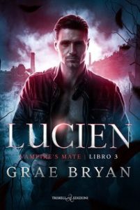 Grae Bryan – Vampire’s mate Vol. 3.Lucien (2025) Grae Bryan – Vampire’s mate Vol. 3.Lucien (2025)