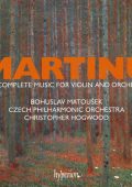 Martinu - The Complete Music for Violin and Orchestra (Bohuslav Matousek, Czech Philharmonic Orchestra, Christopher Hogwood) [4 CD's] (2019) FLAC