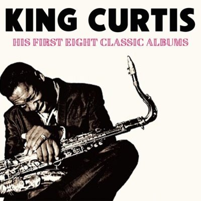 King Curtis – His First Eight Classic Albums [Remastered, 24-bit Hi-Res] (2025) FLAC