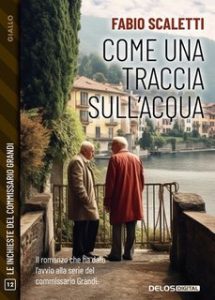 Fabio Scaletti – Come una traccia sull’acqua (2025) Fabio Scaletti – Come una traccia sull’acqua (2025)