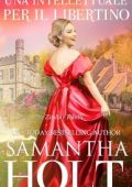 Samantha Holt - Zitelle e Ribelli Vol. 2. Una intellettuale per il libertino (2025)