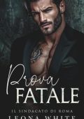 Leona White - Il Sindacato di Roma Vol. 3. Prova Fatale (2025)