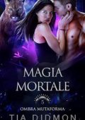 Tia Didmon - Ombra Mutaforma Vol. 5. Magia Mortale (2025)