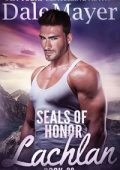 Dale Mayer - SEALs of Honor Vol. 28. Lachlan (2025)
