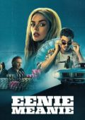 img Eenie Meanie [HD] (2025) Streaming + Download