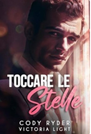 Cody Ryder, Victoria Light – Toccare le Stelle (2025)