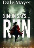 Dale Mayer - Kate Morgan Thrillers Vol. 5. Simon Says ... Run (2025)