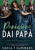 Sofia T Summers - Forbidden Fantasies Vol. 12. Punizione dai Papà (2025)