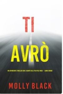 Molly Black – Ti Avrò (Rylie Wolf Libro Cinque) (2025) Molly Black – Ti Avrò (Rylie Wolf Libro Cinque) (2025)