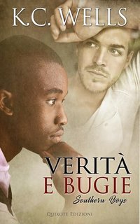 K.C. Wells – Southern Boys Serie Vol. 1. Verità e bugie (2025)