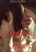 Bella Lore - 9 romanzi di Bella Lore Vol. 2.Il Desiderio dell'Alfa (2025)