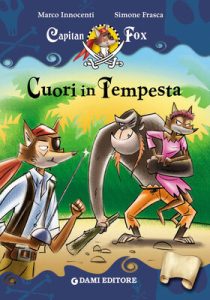Marco Innocenti, Simone Frasca – Capitan Fox. Cuori in tempesta (2013)