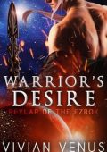 Vivian Venus - I Guerrieri di Ezrok. Warrior's Desire (2025)
