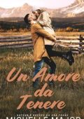 Michelle Major - La Serie Allodola Vol. 3. Un Amore da Tenere (2025)