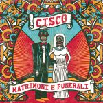 img Cisco - Matrimoni e funerali (2015) [MP3 320/Flac 16-44]