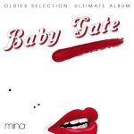 img Mina - Baby Gate, Oldies Selection, Ultimate Album [Remastered, 24-bit Hi-Res] (2025) MP3&F