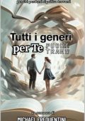 Michael Frequentini - Tutti i generi per te Vol. 1. Fuori Trama (2025)