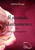 Juliette Rouge - Complementari Vol. 7. Il secondo fidanzamento (2025)