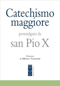 San Pio X – Catechismo maggiore (2024) San Pio X – Catechismo maggiore (2024)