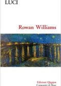 Rowan Williams - Luci. Vite che illuminano il cammino cristiano (2025)