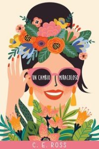 C E Ross – Un Cambio Miracoloso (2025) C E Ross – Un Cambio Miracoloso (2025)