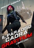 Michael Anderle - Gravitium Vol. 1. Il paradiso cadrà (2025)