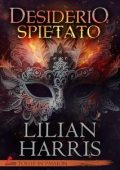 Lilian Harris - Savage kings Vol. 1. Desiderio spietato (2025)