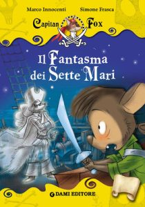 Marco Innocenti, Simone Frasca – Capitan Fox. Il Fantasma dei Sette Mari (2013)