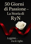 Ryn - La Storia di RyN Vol. 1. 50 Giorni di Passione (2025)