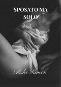 Alishe Simeon - Sposato Ma Solo (2025)