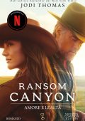 Jodi Thomas - Ransom Canyon. Amore e lealtà (2025)