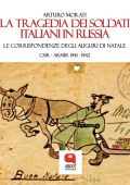 Arturo Morati - La tragedia dei soldati italiani in Russia (2021)