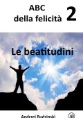 Andrzej Budzinski - ABC della felicità Vol. 2. Le beatitudini (2025)