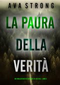 Ava Strong - La Paura della Verità (Lexi Cole Libro 5) (2025)