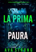 Ava Strong - La Prima Paura (Layla Caine Libro 5) (2025)