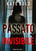 Kate Bold - Il Passato Invisibile (Barren Pines Libro 5) (2025)