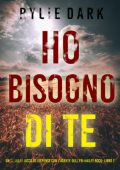 Rylie Dark - Ho Bisogno di Te (Hailey Rock Libro 7) (2025)