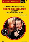James Patrick Heatherly - Sherlock Holmes. L'ombra della cospirazione (2025)
