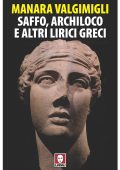 Manara Valgimigli - Saffo, Archiloco e altri lirici greci (2025)