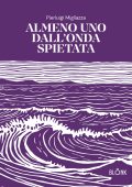 Pierluigi Migliazza - Almeno uno dall'onda spietata (2025)