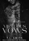 T.L. Smith, Kia Carrington-Russell - Lethal Vows serie Vol. 2. Virtuous Vows. La virtù (2025)