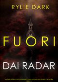 Rylie Dark - Fuori dai Radar (Becca Thorn Libro 3) (2025)