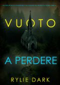 Rylie Dark - Vuoto a Perdere (Becca Thorn Libro 4) (2025)