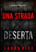 Laura Rise - Una Strada Deserta (Bree Noble Libro 4) (2025)