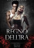 Eva Ashwood - Selvaggi Spietati Vol. 3. Regno dell'Ira (2025)