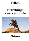 Solomon Volkov, Bruno Osimo - Pietroburgo. Storia culturale (2025)