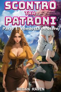 Regan Raven – Scontro tra Patroni Vol. 1. Vendetta e Potere (2025)