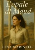 Luna Marinelli - L'opale di Maud (2025)